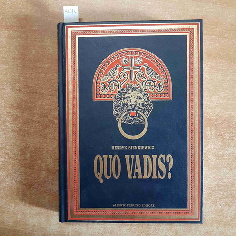 QUO VADIS? Henryk Sienkiewicz 1995 ALBERTO PERUZZO copertina rigida