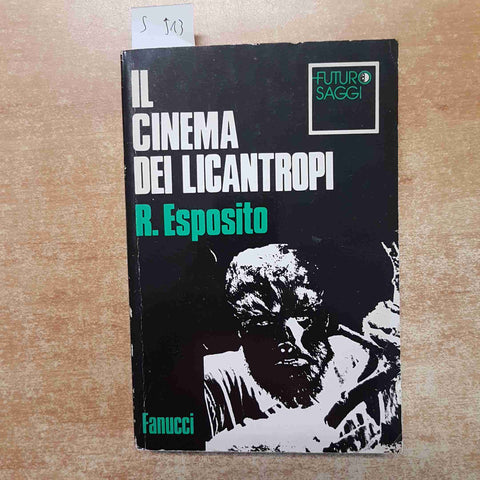 IL CINEMA DEI LICANTROPI Riccardo Esposito 1987 FANUCCI cattive condizioni