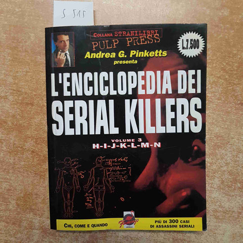 ANDREA G. PINKETTS l'enciclopedia dei serial killers VOLUME 3 H-N 1997 pulp