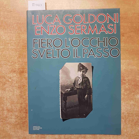 FIERO L'OCCHIO SVELTO IL PASSO Luca Goldoni, Enzo Sermasi 1979 MONDADORI 1°ED.