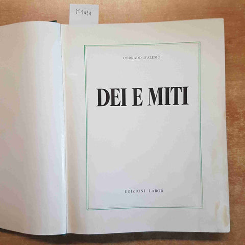 DEI E MITI corrado d'alesio 1956 EDIZIONI LABOR mitologia mitologico divinita'