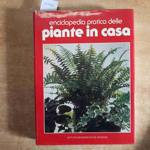 ENCICLOPEDIA PRATICA DELLE PIANTE IN CASA volume 1 de agostini 1986