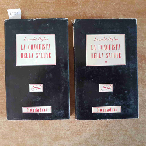 LA CONQUISTA DELLA SALUTE 2 volumi LANCELOT HOGBEN 1955 MONDADORI 1° edizione