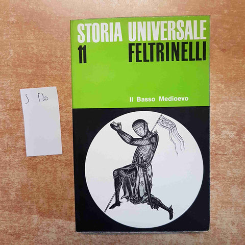 STORIA UNIVERSALE FELTRINELLI 11IL BASSO MEDIOEVO jacques le goff1967