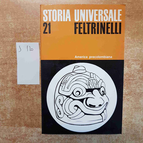 STORIA UNIVERSALE FELTRINELLI 21 AMERICA PRECOLOMBIANA 1971 LAURETTE SEJOURNE'