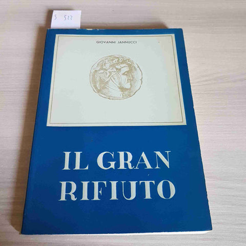 IL GRAN RIFIUTO - GIOVANNI JANNUCCI - LUMEN VITAE - 1961