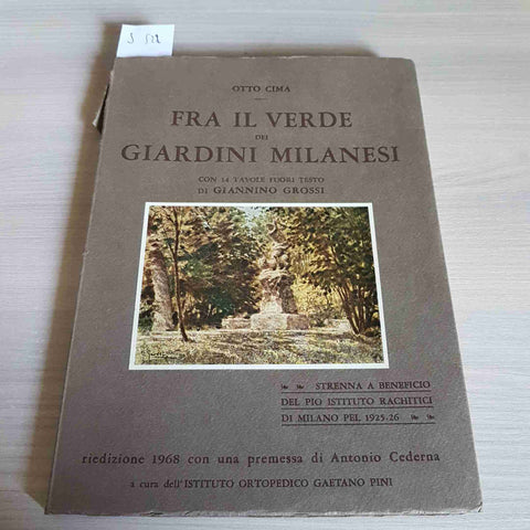 FRA IL VERDE DEI GIARDINI MILANESI - OTTO CIMA - BERTARELLI gaetano pini 1968