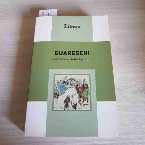 CORRIERINO DELLE FAMIGLIE - GUARESCHI - LIBERO - 2007