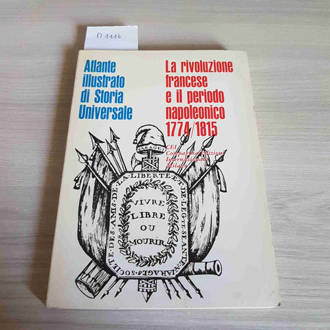 LA RIVOLUZIONE FRANCESE E IL PERIODO NAPOLEONICO - ATLANTE ILLUSTRATO STORIA