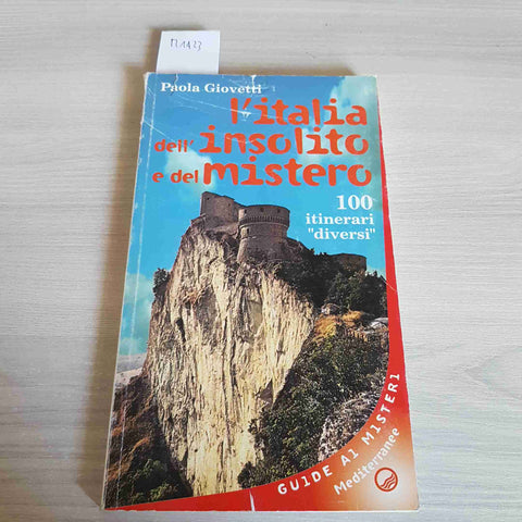 L'ITALIA DELL'INSOLITO E DEL MISTERO - PAOLA GIOVETTI - MEDITERRANEE - 2001