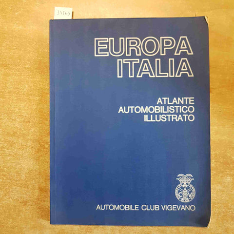 EUROPA ITALIA ATLANTE AUTOMOBILISTICO ILLUSTRATO AUTOMOBILE CLUB VIGEVANO