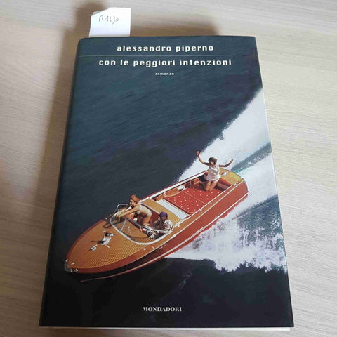 CON LE PEGGIORI INFORMAZIONI - ALESSANDRO PIPERNO - MONDADORI - 2005