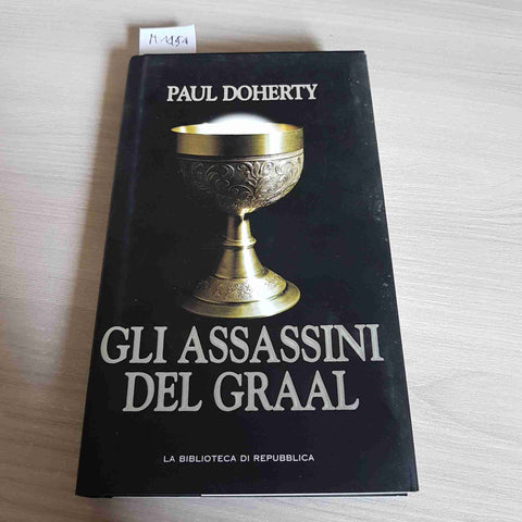 GLI ASSASSINI DEL GRAAL - PAUL DOHERTY - REPUBBLICA - 2005 thriller