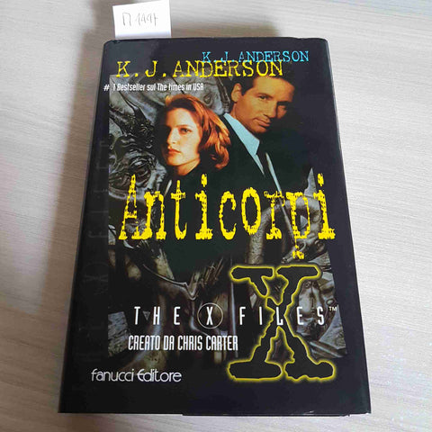 ANTICORPI THE X FILES - ANDERSON - FANUCCI EDITORE - 1997