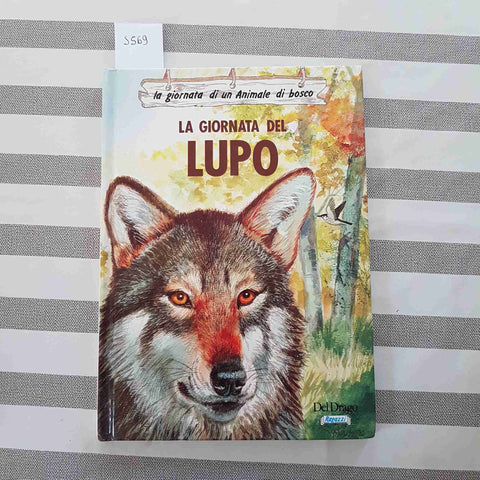 LA GIORNATA DEL LUPO - DEL DRAGO - 1991