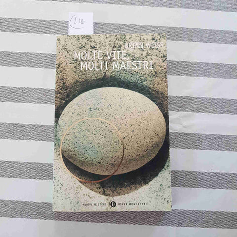 MOLTE VITE, MOLTI MAESTRI - BRIAN WEISS - MONDADORI - 2004