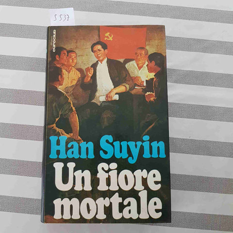 UN FIORE MORTALE mao tse tung cina HAN SUYIN - EUROCLUB - 1970