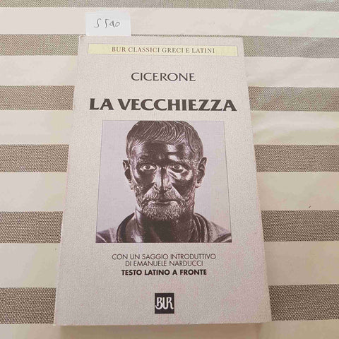 LA VECCHIEZZA testo latino a fronte CICERONE - BUR - 2002