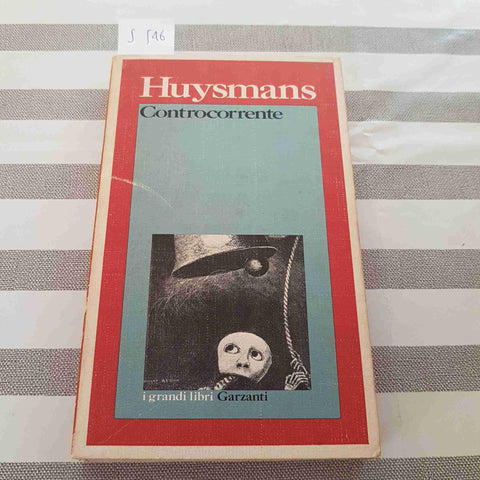 CONTROCORRENTE - HUYSMANS - GARZANTI - 1975