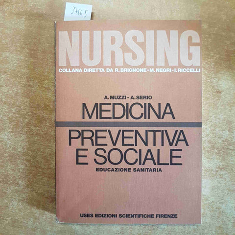 MEDICINA PREVENTIVA E SOCIALE nursing EDUCAZIONE SANITARIA 1982 USES EDIZIONI