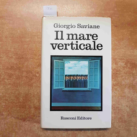 GIORGIO SAVIANE - IL MARE VERTICALE 1973 RUSCONI prima edizione