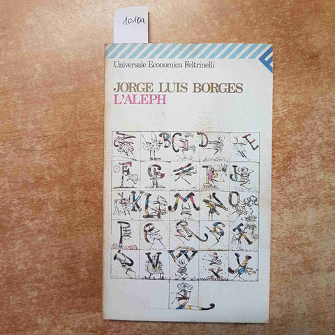 JORGE LUIS BORGES - L'ALEPH 1986 FELTRINELLI