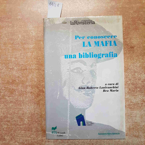 PER CONOSCERE LA MAFIA una bibliografia LANFRANCHINI, MARIN 1993 LA RIVISTERIA