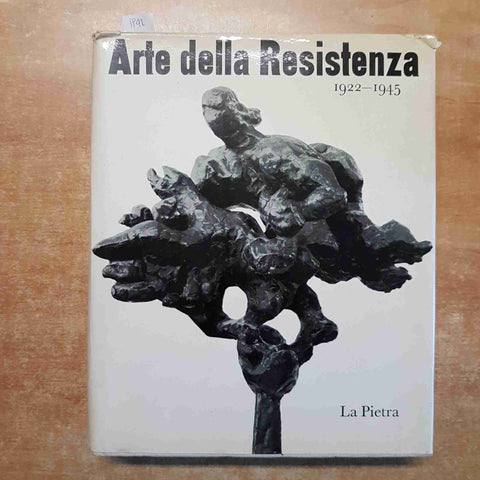 ARTE DELLA RESISTENZA 1922 1945 LA PIETRA Frommhold De Grada 1970