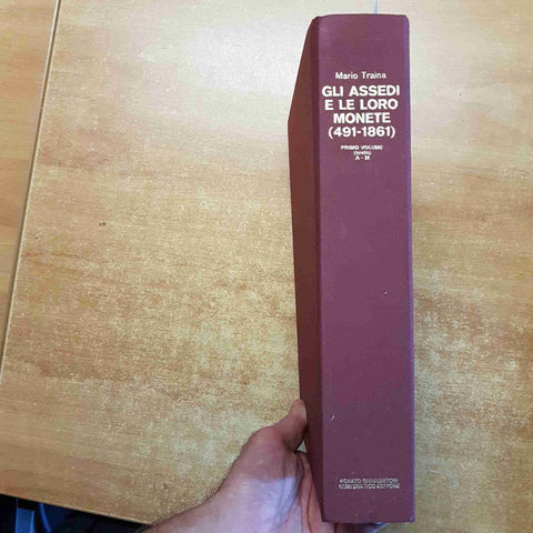 GLI ASSEDI E LE LORO MONETE 491-1861 volume primo A-M testo GIANNANTONI traina