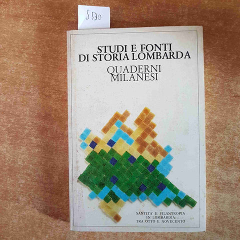 QUADERNI MILANESI STUDI E FONTI DI STORIA LOMBARDA 1986 SANTITA' FILANTROPIA