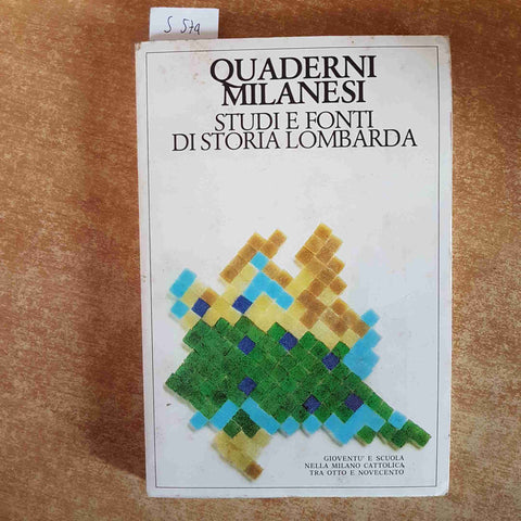 QUADERNI MILANESI STUDI E FONTI DI STORIA LOMBARDA 1984 gioventu' e scuola