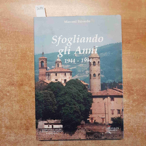 SFOGLIANDO GLI ANNI 1944-1994 EDOARDO MARCONI tibergraph poesie e racconti