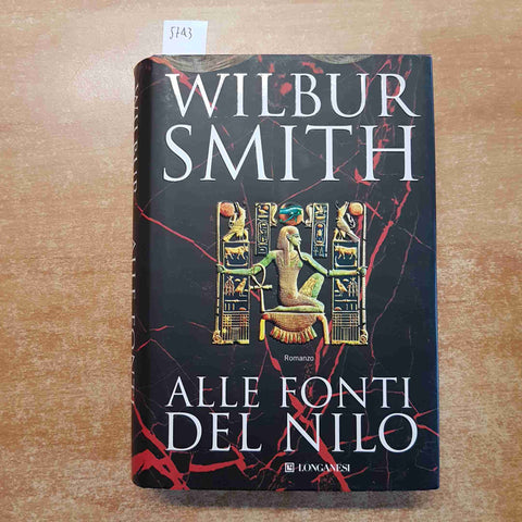 Wilbur Smith - Alle Fonti del Nilo - Longanesi - 2007 - Rilegato - 1ed. (5