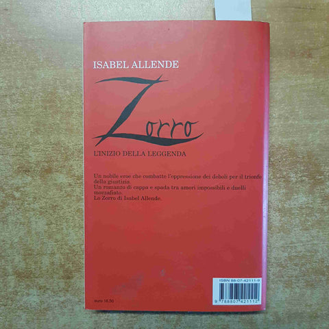 ISABEL ALLENDE - ZORRO L'INIZIO DELLA LEGGENDA prima edizione 2005 FELTRINELLI