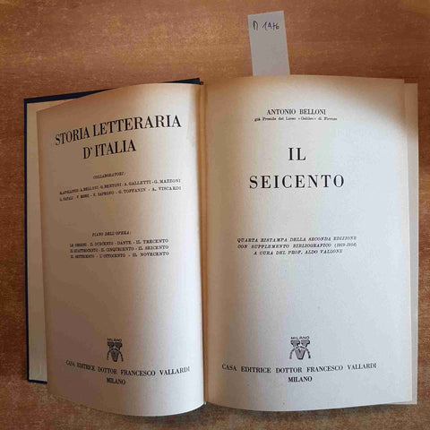 STORIA LETTERARIA D'ITALIA  IL SEICENTO - ANTONIO BELLONI 1955 - VALLARDI