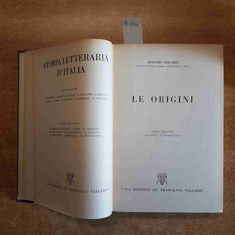 STORIA LETTERARIA D'ITALIA  LE ORIGINI - ANTONIO VISCARDI - 1957 - VALLARDI