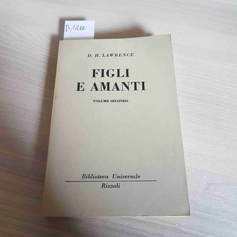 FIGLI E AMANTI VOLUME SECONDO - D. H. LAWRENCE - RIZZOLI - 1954