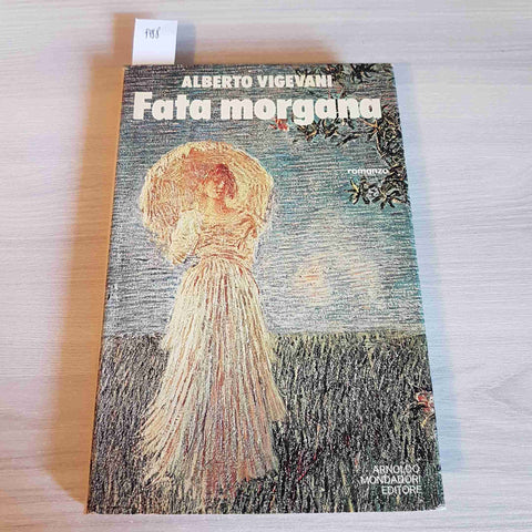 FATA MORGANA - ALBERTO VIGEVANI - MONDADORI prima edizione 1978