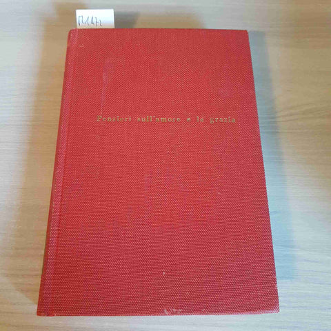 PENSIERI SULL'AMORE E LA GRAZIA - HENRI CAFFAREL - LA CASA - 1966