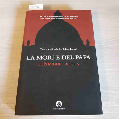 LA MORTE DEL PAPA fine del papa luciani LUIS MIGUEL ROCHA 2006 CAVALLO DI FERRO