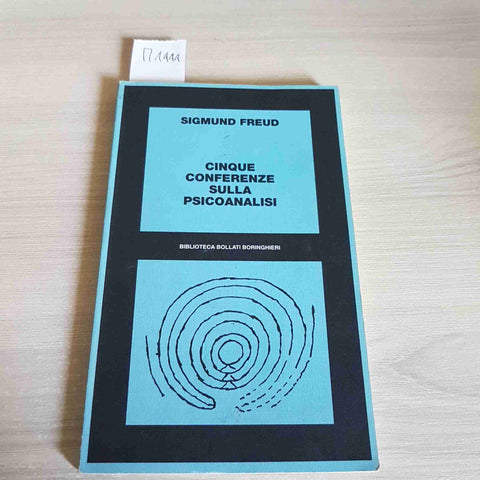 CINQUE CONFERENZE SULLA PSICOANALISI - SIGMUND FREUD - BOLLATI BORINGHIERI -2000