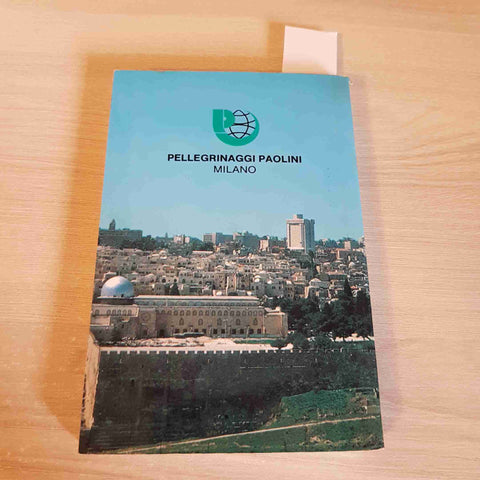 SULLE VIE DEL SIGNORE libro di preghiere 1995 ENTE PELLEGRINAGGI PAOLINI