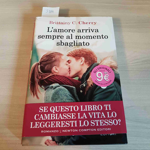 L'AMORE ARRIVA SEMPRE AL MOMENTO SBAGLIATO - BRITTAINY C. CHERRY - NEWTON -2016