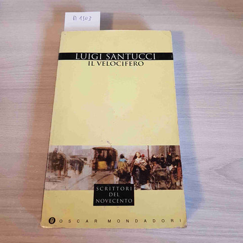 IL VELOCIFERO - LUIGI SANTUCCI - MONDADORI - 1997