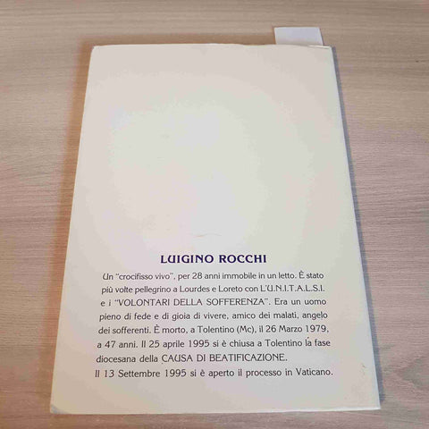 UN SANTO IN CARROZZELLA LETTERE DEL SERVO DI DIO - LUIGINO ROCCHI 1995 tolentino