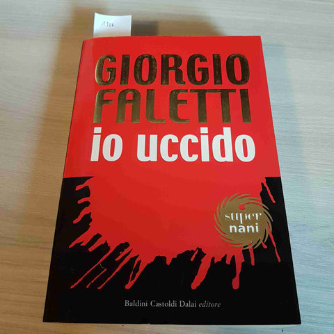 IO UCCIDO - GIORGIO FALETTI - BALDINI CASTOLDI - 2003