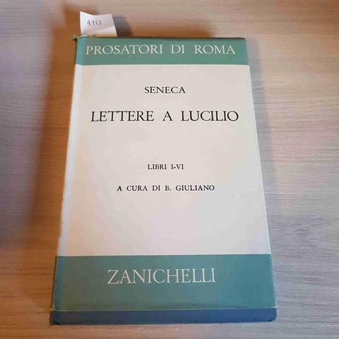 LETTERE A LUCILIO LIBRI I - VI - SENECA - ZANICHELLI - 1962