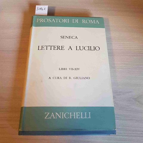 LETTERE A LUCILIO LIBRI VII - XIV - SENECA - ZANICHELLI - 1962