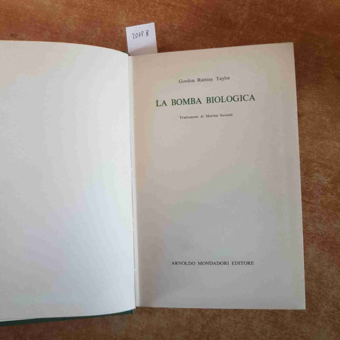 LA BOMBA BIOLOGICA Rattray Taylor 1968 MONDADORI 1° edizione BIOLOGIA GENETICA