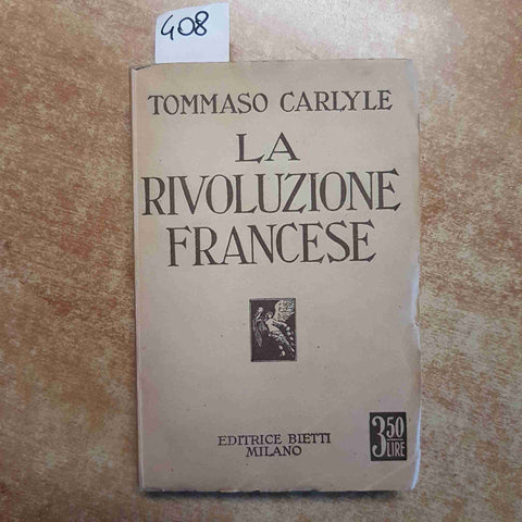 LA RIVOLUZIONE FRANCESE volume terzo TOMMASO CARLYLE 1932 BIETTI